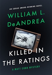 Killed in the Ratings (William L. Deandrea)