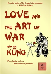 Love and the Art of War (Dinah Lee Küng)