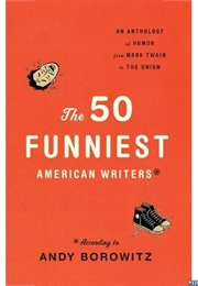 The 50 Funniest American Writers (Andy Borowitz)
