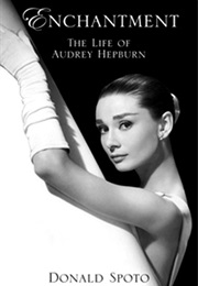 Enchantment- The Life of Audrey Hepburn (Donald Spoto)