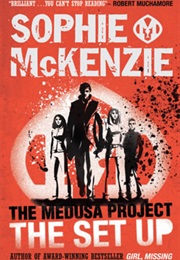 The Medusa Project: The Set-Up (Sophie McKenzie)