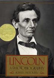 Lincoln: A Photobiography by Russell Freedman (1988)