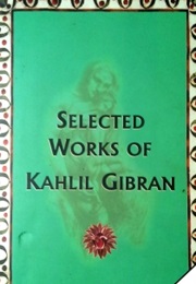Selected Works of Kahlil Gibran (Kahlil Gibran)