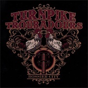 Turnpike Troubadours - Bossier City