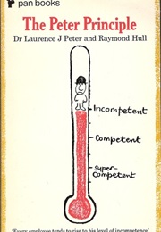 The Peter Principle (Laurence Peter)