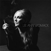 Lee Ann Womack - The Lonely, the Lonesome & the Gone