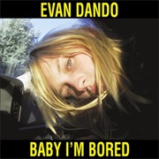 Evan Dando - Baby I&#39;m Bored