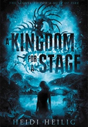 A Kingdom for a Stage (Heidi Heilig)