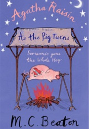 Agatha Raisin as the Pig Turns (M.C.Beaton)