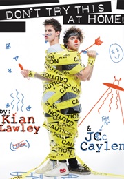 Kian and JC: Don't Try This at Home! (Kian Lawley and JC Caylen)