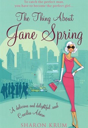 The Thing About Jane Spring (Sharon Krum)