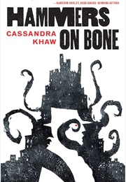 Hammers on Bone (Cassandra Khaw)