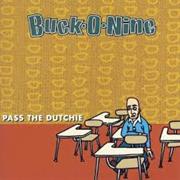 Buck-O-Nine - Pass the Dutchie