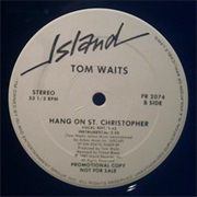 Hang on St. Christopher - Tom Waits