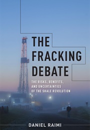 The Fracking Debate (Daniel Raimi)
