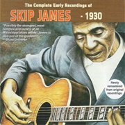 Skip James - The Complete Early Recordings 1930