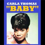 B-A-B-Y - Carla Thomas