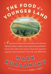 The Food of a Younger Land (Mark Kurlansky)