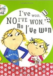 I've Won, No I've Won, No I've Won (Lauren Child)