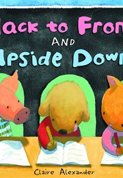 Back to Front and Upside Down (Claire Alexander)
