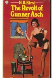 The Revolt of Gunner Asch (Hans Hellmut Kirst)