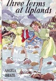 Three Terms at Uplands (Angela Brazil)