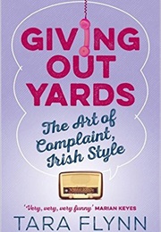 Giving Out Yards (Tara Flynn)