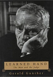 Learned Hand: The Man and the Judge (Gerald Gunther)