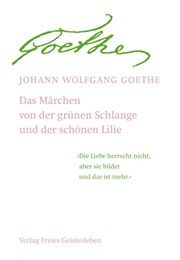 Das Märchen Von Der Grünen Schlange Und Der Schönen Lilie (Johann Wolfgang Von Goethe)