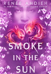 Smoke in the Sun (Renée Ahdieh)