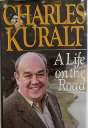 A Life on the Road (Charles Kuralt)