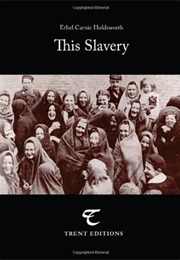 This Slavery (Ethel Carnie Holdsworth)