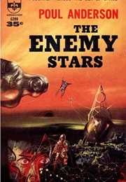 The Enemy Stars (Poul Anderson)