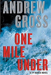 One Mile Under (Andrew Gross)