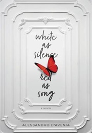 White as Silence, Red as Song (Alessandro D'Avenia)