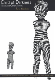 Child of Darkness: Yoko and Other Stories (Yoshikichi Furui)