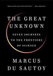The Great Unknown (Marcus Du Sautoy)