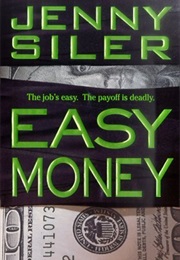 Easy Money (Jenny Siler)