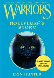 Warriors: Hollyleaf's Story (Erin Hunter)