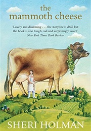 The Mammoth Cheese (Sheri Holman)