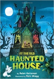 At the Old Haunted House (Helen Ketteman)