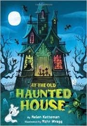 At the Old Haunted House (Helen Ketteman)