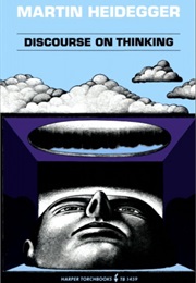 Discourse on Thinking (Martin Heidegger)