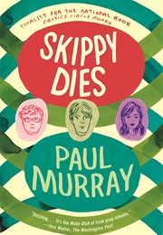 Skippy Dies (Paul Murray)