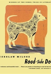 Road-Side Dog (Czesław Miłosz)