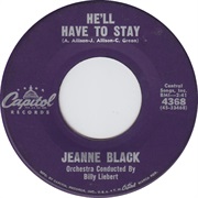 He'll Have to Stay - Jeanne Black
