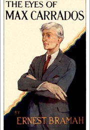 The Eyes of Max Carrados (Ernest Bramah)