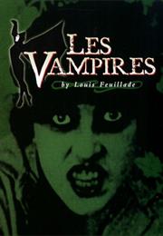 Les Vampires (1915 – Louis Feuillade)