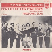 Don't Let the Rain Come Down (Crooked Little Man) - Serendipity Singers