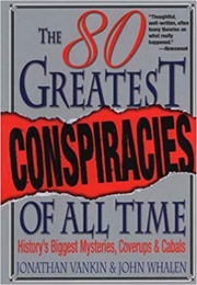 The 80 Greatest Conspiracies of All Time (Vankin)